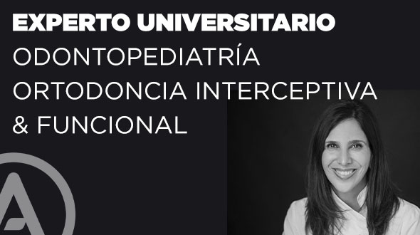 Experto Universitario en Odontopediatría y Ortodoncia Interceptiva y Funcional